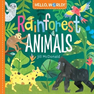 Hello World Rainforest Animals