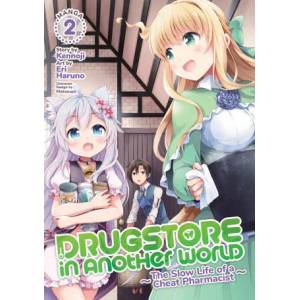 Drugstore in Another World The Slow Life of a Cheat Pharmacist, Vol. 2 (2021)