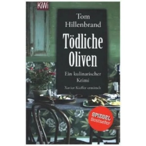 Tödliche Oliven | Tom Hillenbrand (ISBN: 9783462046953)