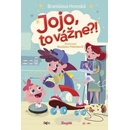Jojo, to vážne?