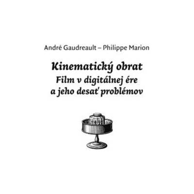 Kinematický obrat - André Gaudreault, Philippe Marion