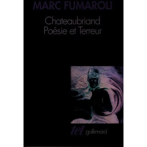 Chateaubriand : Poésie et Terreur | Fumaroli (ISBN: 9782070773206)