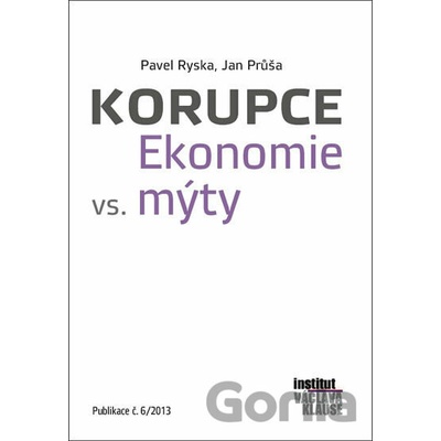 Korupce Ekonomie vs. mýty