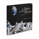 An Igloo on the Moon - Exploring Architecture