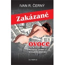 Zakázané ovoce - Největší české sexuální zločiny - Ivan R. Černý