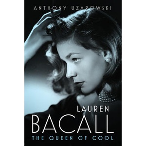 Lauren Bacall | Anthony Uzarowski (ISBN: 9781496838834)