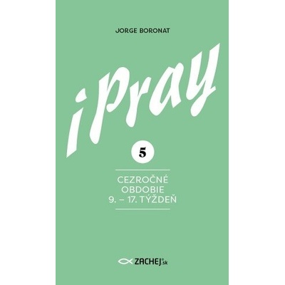 iPray 5: Cezročné obdobie 9. - 17. týždeň