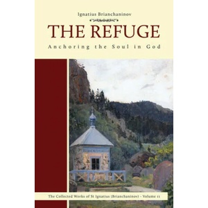 Refuge | Ignatius Brianchaninov, Nicholas Kotar (ISBN: 9780884654292)