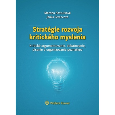 Stratégie rozvoja kritického myslenia - Martina Kosturková, Janka Ferencová