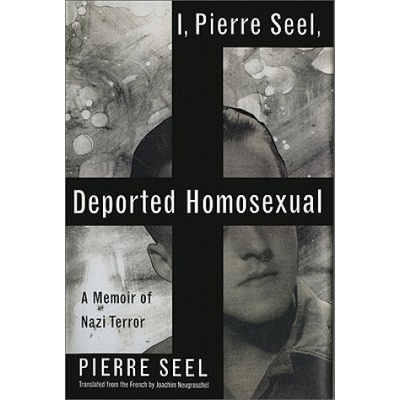 I, Pierre Seel, Deported Homosexual | Pierre Seel