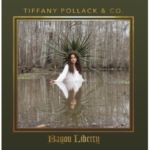 Tiffany Pollack & Co Tiffany Pollack & Co. - Bayou Liberty (LP) (0656750016916)