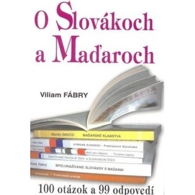 O Slovákoch a Maďaroch - Viliam Fábry