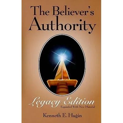 Believer´s Authority Legacy Edition | Kenneth E Hagin