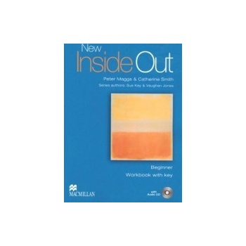 New Inside Out Beginner Workbook with key + audio CD - Maggs P.,Smith C.
