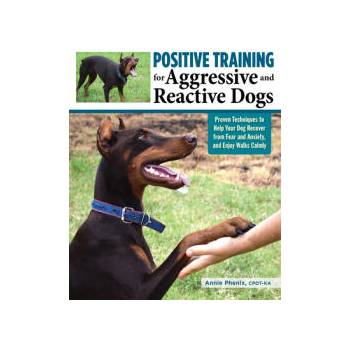 Image 1 of Positive Training for Aggressive and Reactive Dogs | Annie Phenix