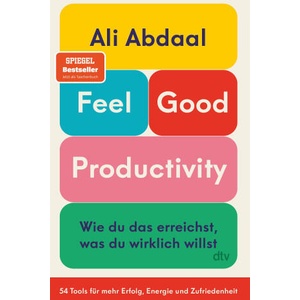 Feel-Good Productivity | Ali Abdaal, Annika Tschöpe (ISBN: 9783423352505)