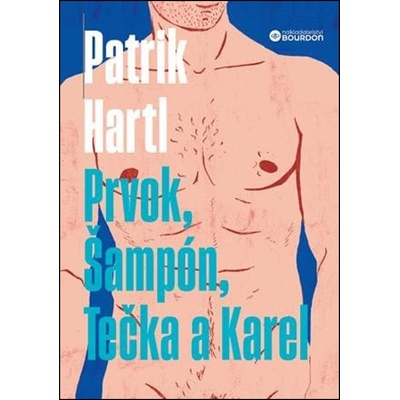 Prvok, Šampón, Tečka a Karel - Patrik Hartl