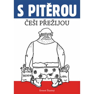 S Pitěrou Češi přežijou