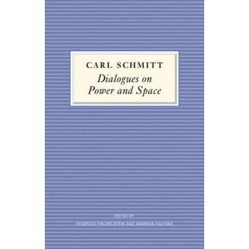 Dialogues on Power and Space | Carl Schmitt