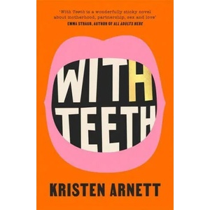 With Teeth | Kristen Arnett (ISBN: 9781472156495)