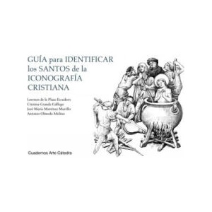 GUIA PARA IDENTIFICAR LOS SANTOS DE LA ICONOGRAFIA CRISTIANA (2018)