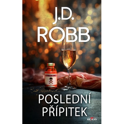 Poslední přípitek - J. D. Robb, Nora Roberts