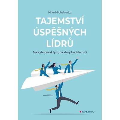 Tajemství úspěšných lídrů - Mike Michalowicz