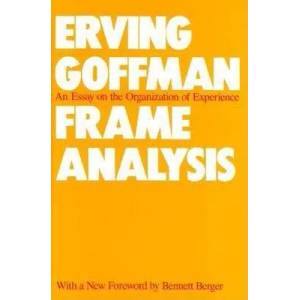 Frame Analysis | Erving Goffman (ISBN: 9780930350918)