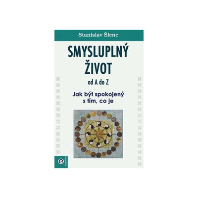 Smysluplný život od A do Z