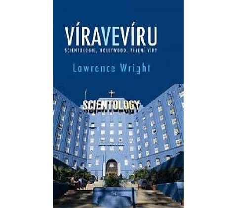 Lawrence Wright - Víra ve víru