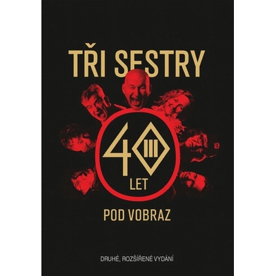 Tři sestry - 40 let pod vobraz - Tři sestry, Jan Hlaváč