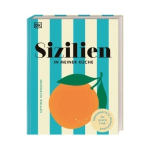 Sizilien in meiner Küche | DK Verlag, DK Verlag (ISBN: 9783831049417)