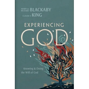 Experiencing God (2021 Edition): Knowing and Doing the Will of God | Richard Blackaby, Claude V. King (ISBN: 9781087753676)