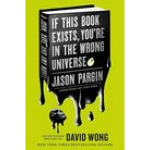 John Dies at the End - If This Book Exists, You're in the Wrong Universe | David Wong (ISBN: 9781803360119)