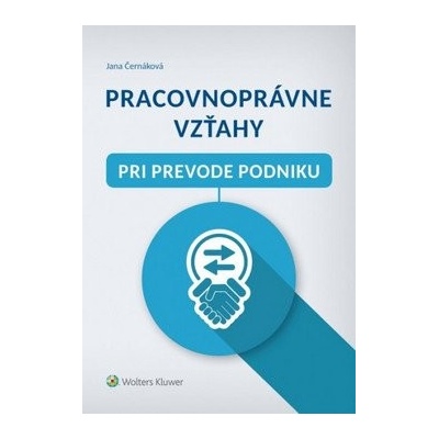 Pracovnoprávne vzťahy pri prevode podniku