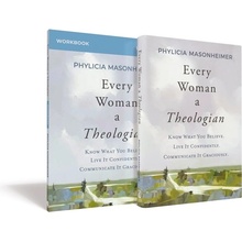 Every Woman a Theologian Book with Workbook: Know What You Believe. Live It Confidently. Communicate It Graciously. Masonheimer PhyliciaPevná vazba