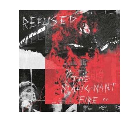 The Malignant Fire Refused LP