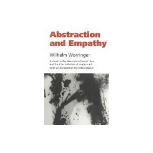 Abstraction and Empathy | Wilhelm Worringer (ISBN: 9781566631778)