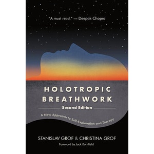 Holotropic Breathwork, Second Edition: A New Approach to Self-Exploration and Therapy (ISBN: 9781438496443)