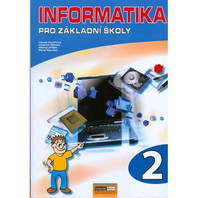 Informatika pro základní školy 2 Vladimír Němec Libuše Kovářová