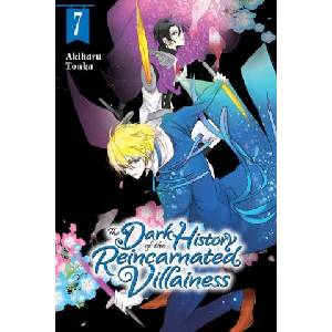 Dark History of the Reincarnated Villainess, Vol. 7 | Akiharu Touka (2023)