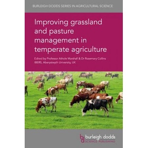 Improving Grassland and Pasture Management in Temperate Agriculture | Olivier Huguenin-Elie, Athole Marshall, Rosemary Collins (2018)