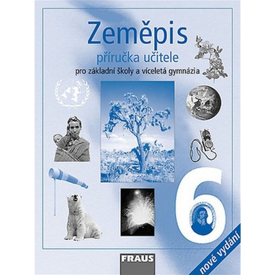 Alena Matušková Zeměpis 6 Příručka učitele