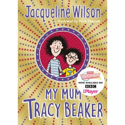 My Mum Tracy Baker - Jacqueline Wilson