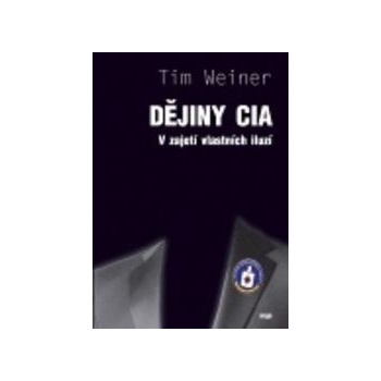 Dějiny CIA - Tim Weiner