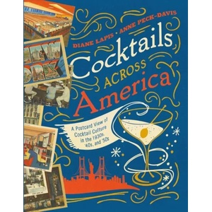 Cocktails Across America | Diane Lapis, Anne Peck-davis (ISBN: 9781682681442)