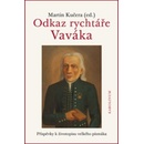 Odkaz rychtáře Vaváka