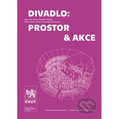 Divadlo: prostor & akce - Zbyšek Stýblo