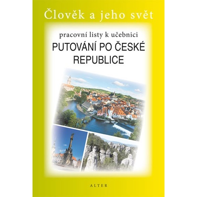 PRACOVNÍ LISTY k učebnici PUTOVÁNÍ PO ČR