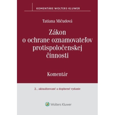 Mičudová, Tatiana - Zákon o ochrane oznamovateľov protispoločenskej činnosti